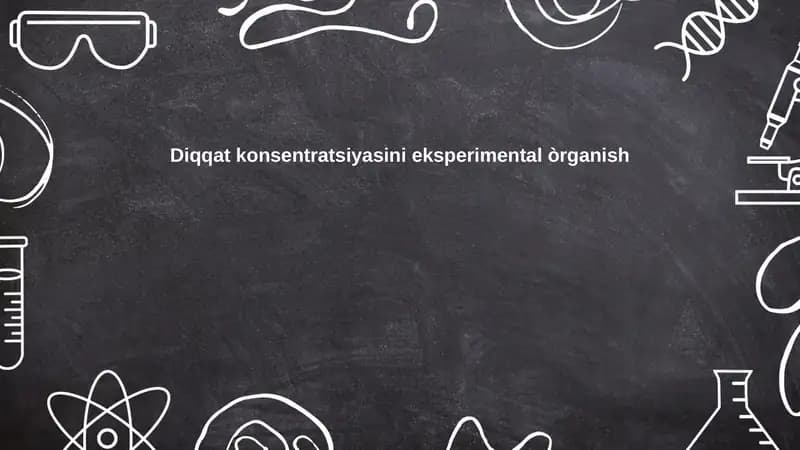 Diqqat konsentratsiyasini eksperimental òrganish