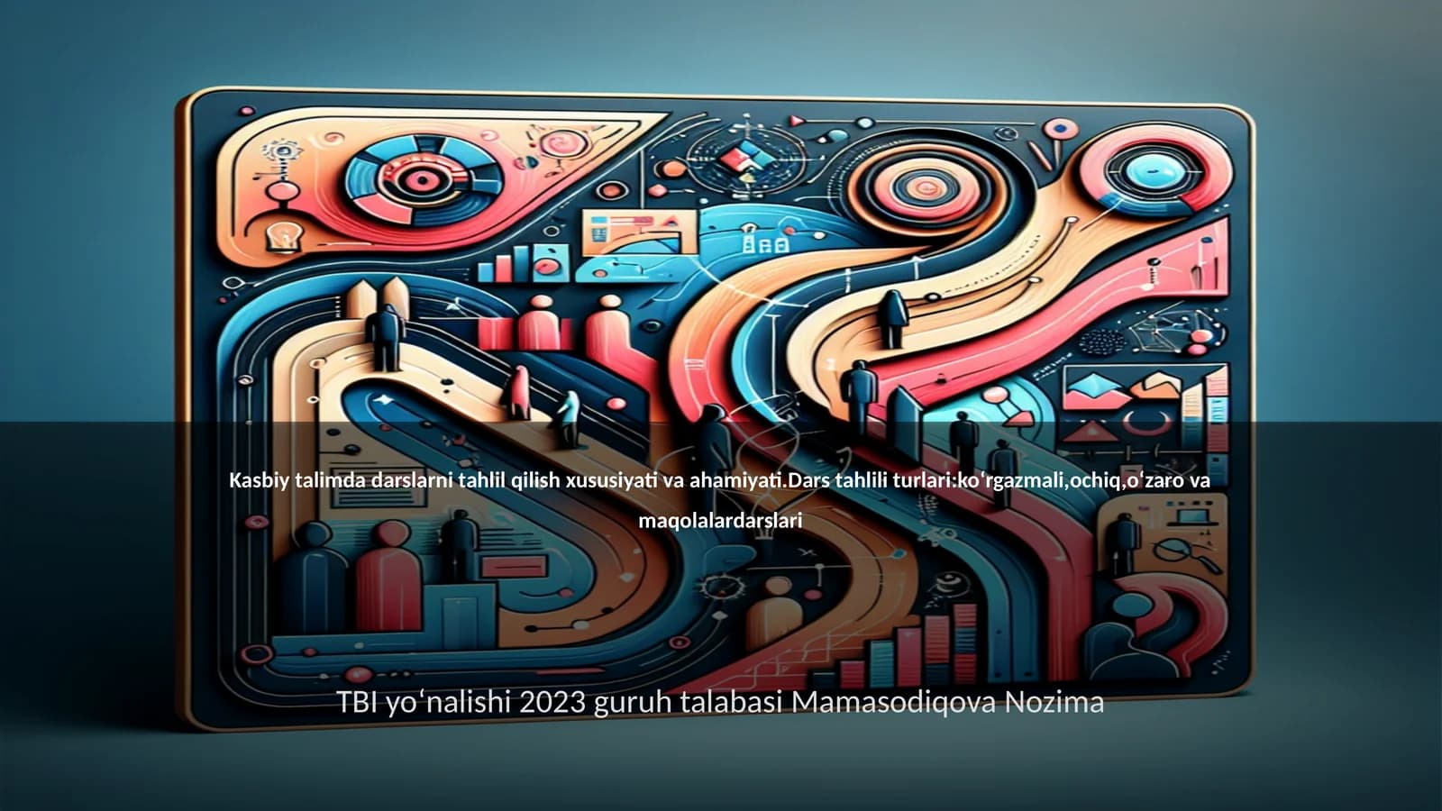 Kasbiy talimda darslarni tahlil qilish xususiyati va ahamiyati