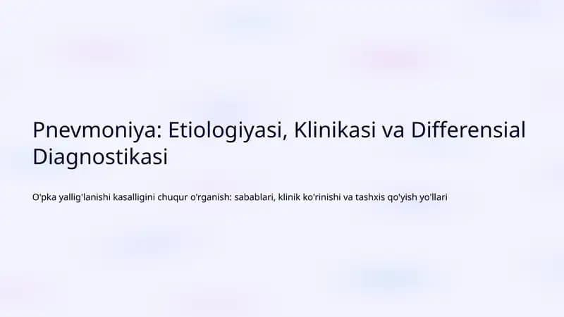 Pnevmoniya: Etiologiyasi, Klinikasi va Differensial Diagnostikasi