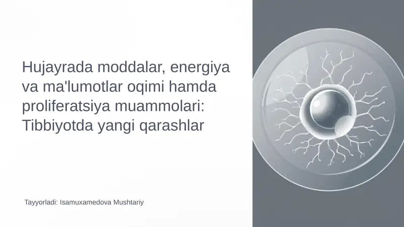 Hujayrada moddalar, energiya va ma'lumotlar oqimi hamda proliferatsiya muammolari: Tibbiyotda yangi qarashlar