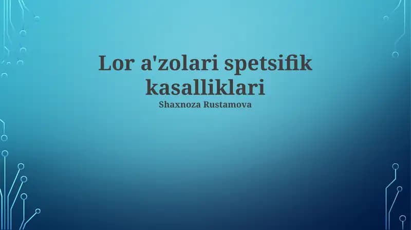 Lor a'zolari spetsifik kasalliklari