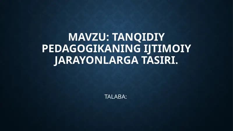 Tanqidiy pedagogikaning ijtimoiy jarayonlarga tasiri