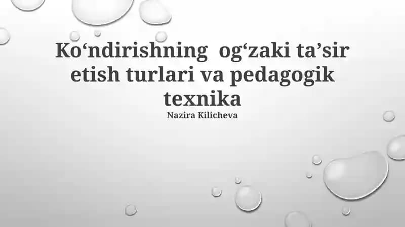 Koʻndirishning ogʻzaki taʼsir etish turlari va pedagogik texnika