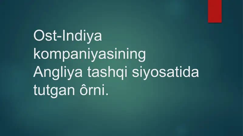 Ost-Indiya kompaniyasining Angliya tashqi siyosatida tutgan ôrni