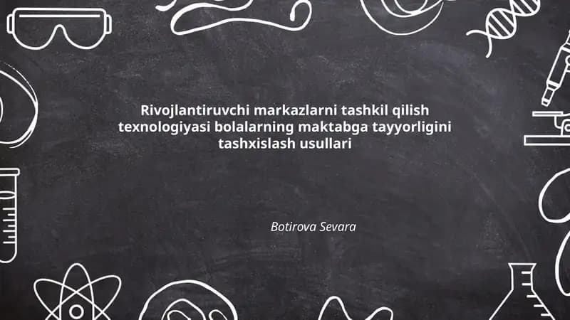 Rivojlantiruvchi markazlarni tashkil qilish texnologiyasi bolalarning maktabga tayyorligini tashxislash usullari