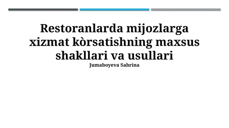 Restoranlarda mijozlarga xizmat kòrsatishning maxsus shakllari va usullari