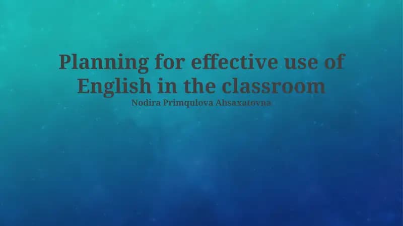 Planning for effective use of English in the classroom