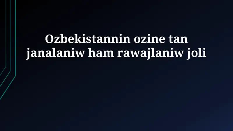 Ózbekstannıń jańalanıw hám rawajlanıw jolı: Tariyxıy tiykarlar
