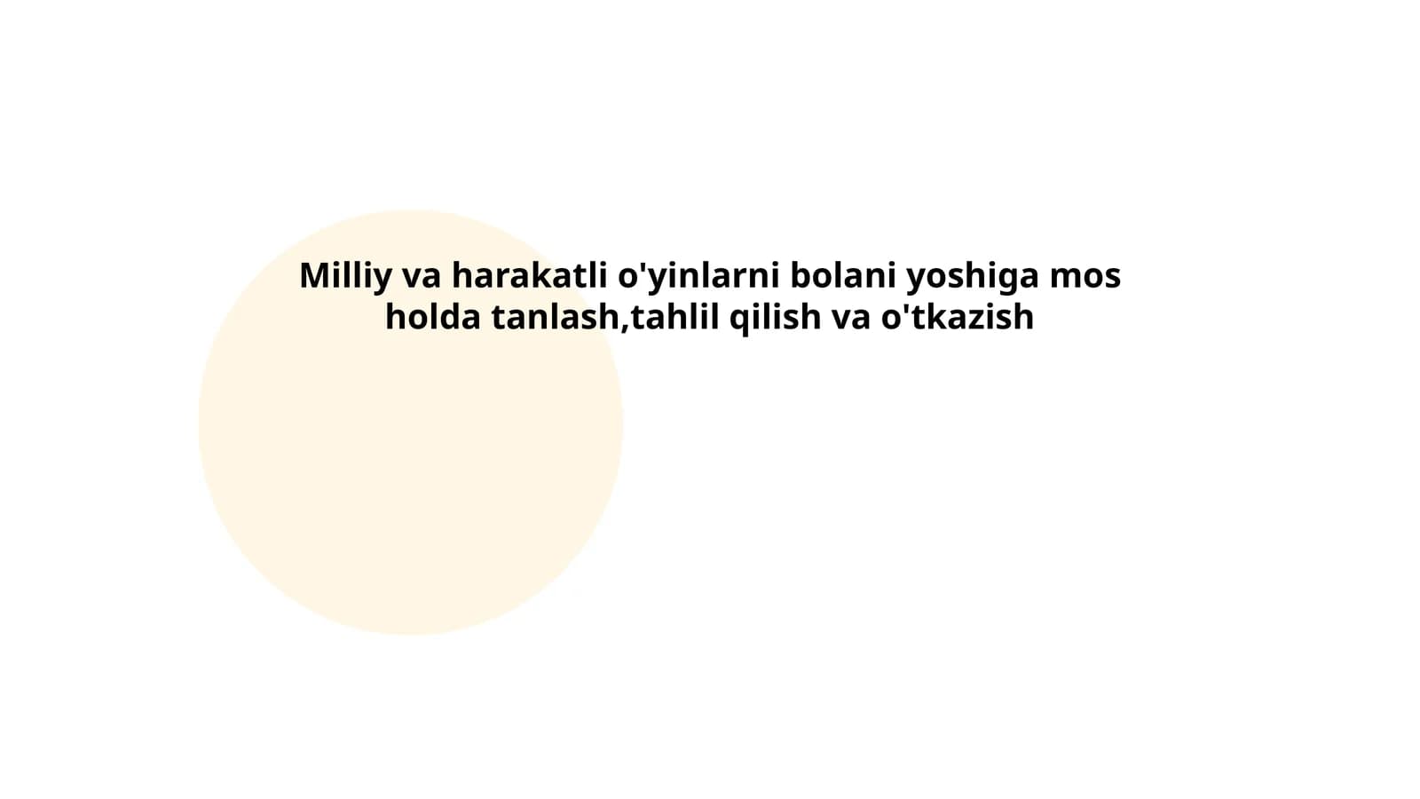 Milliy va harakatli o'yinlarni bolani yoshiga mos holda tanlash,tahlil qilish va o'tkazish
