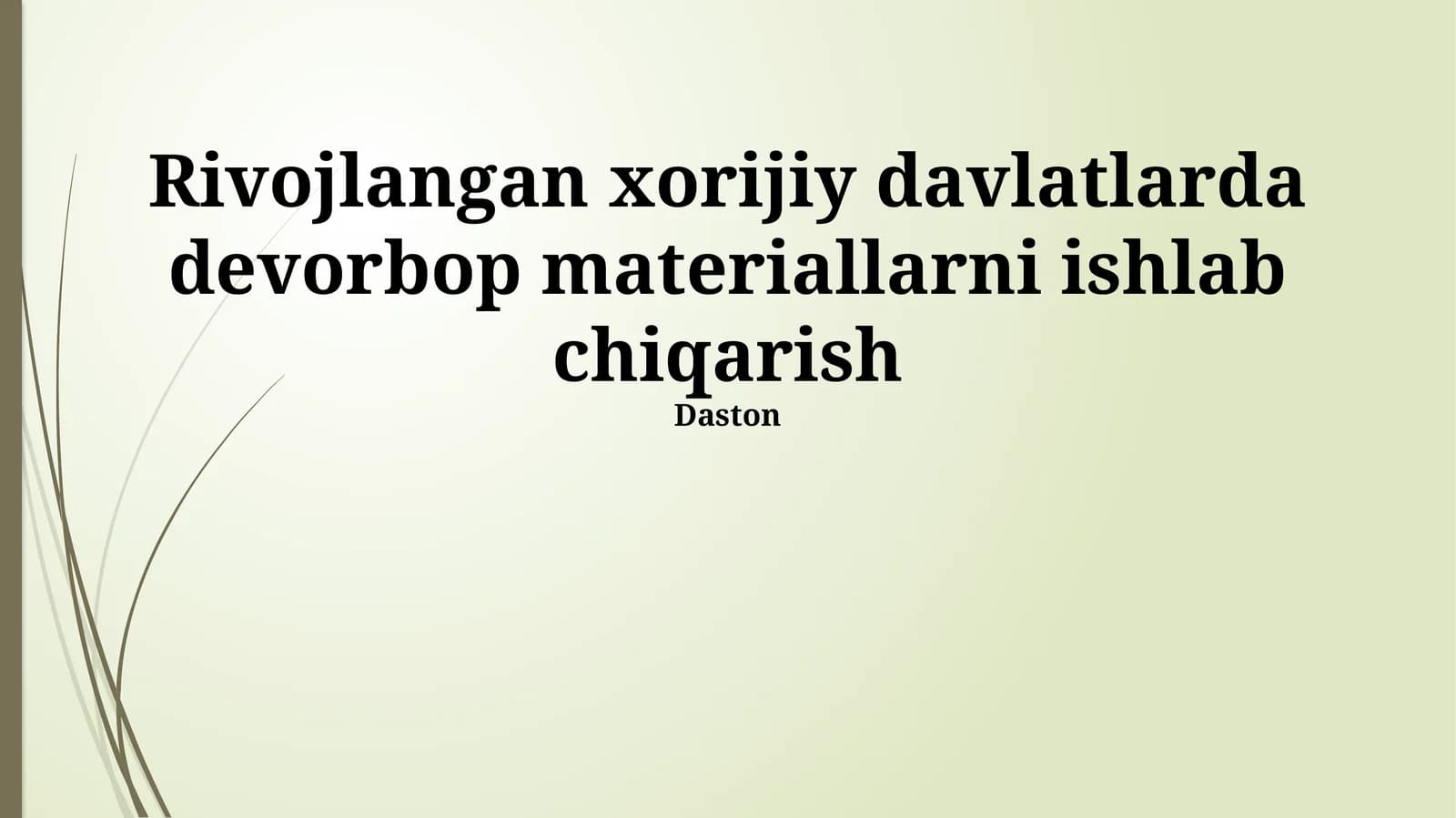 Rivojlangan xorijiy davlatlarda devorbop materiallarni ishlab chiqarish
