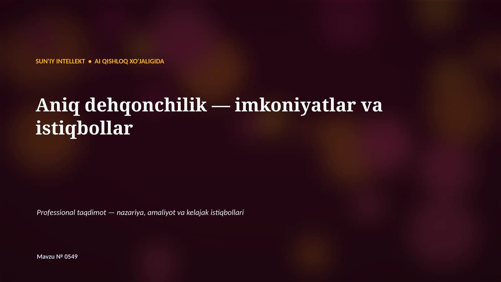 SUN'IY INTELLEKT • AI QISHLOQ XO'JALIGIDA