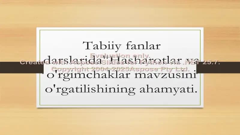Tabiiy fanlar darslarida Hasharotlar va o'rgimchaklar mavzusini