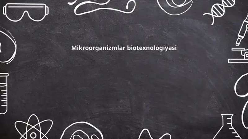 Mikroorganizmlar biotexnologiyasi