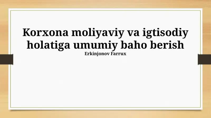 Korxona moliyaviy va igtisodiy holatiga umumiy baho berish