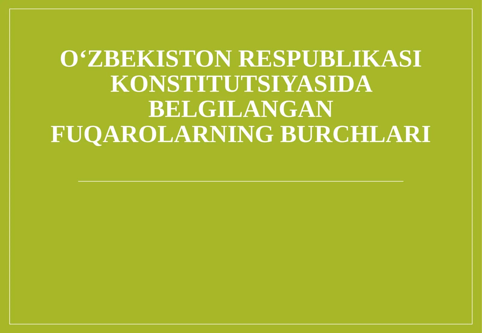 O‘zbekiston Respublikasi Konstitutsiyasida belgilangan fuqarolarning burchlari