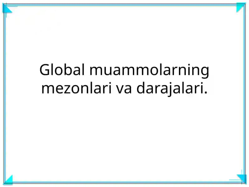 Global muammolarning mezonlari va darajalari