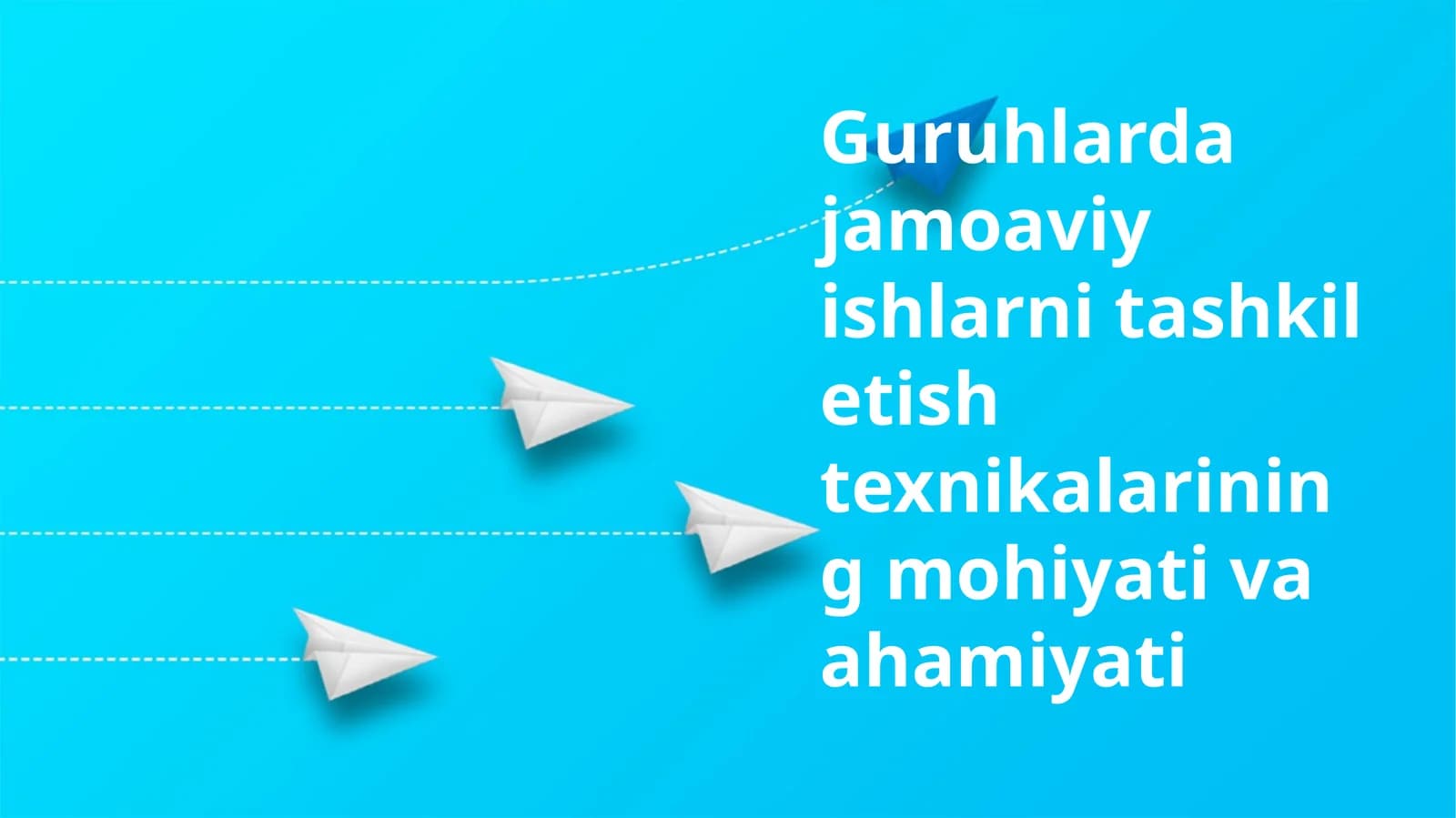 Guruhlarda jamoaviy ishlar tashkili texnikalari