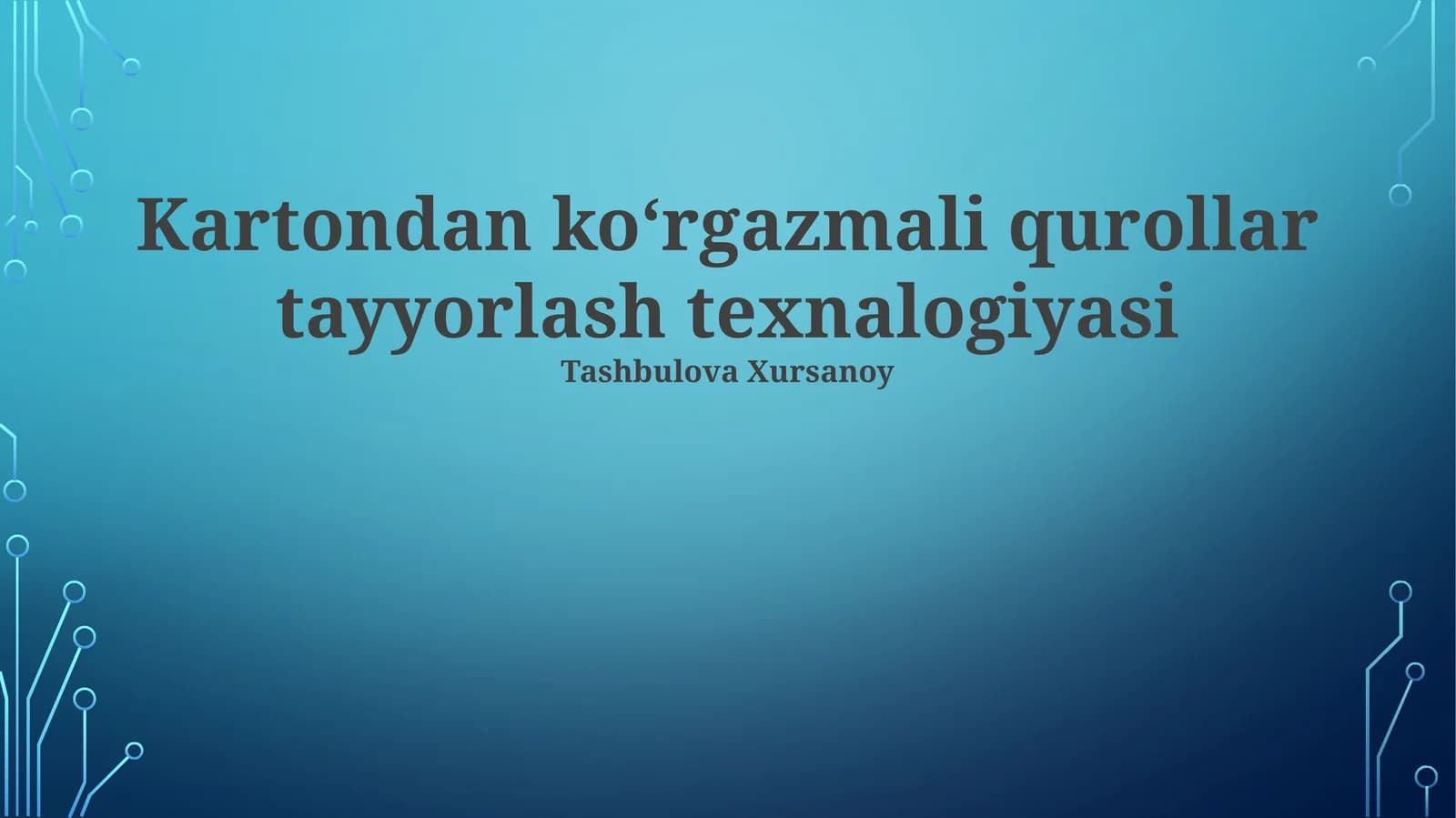 Kartondan koʻrgazmali qurollar tayyorlash texnalogiyasi