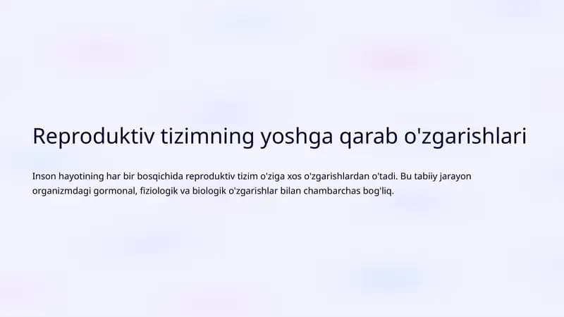 Reproduktiv tizimning yoshga qarab o'zgarishlari