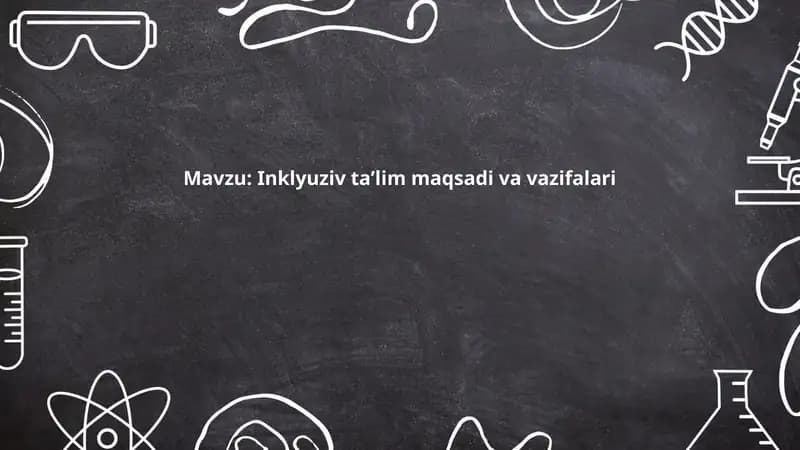 Inklyuziv taʼlim maqsadi va vazifalari