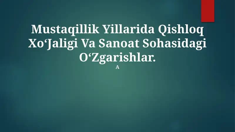 Qishloq Xoʻjaligi Va Sanoat Sohasidagi OʻZgarishlar