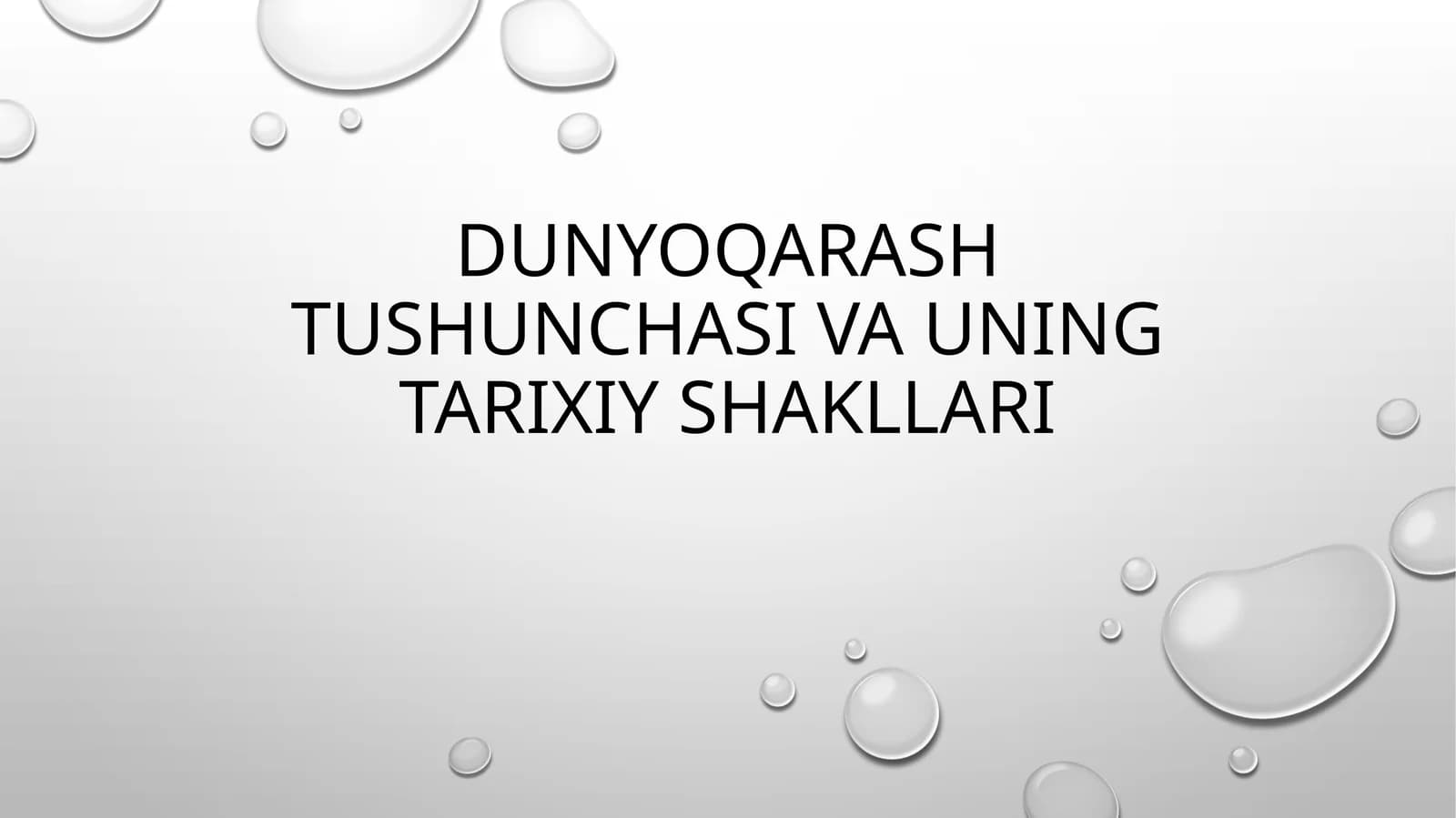 Dunyoqarash tushunchasi va uning tarixiy shakllari