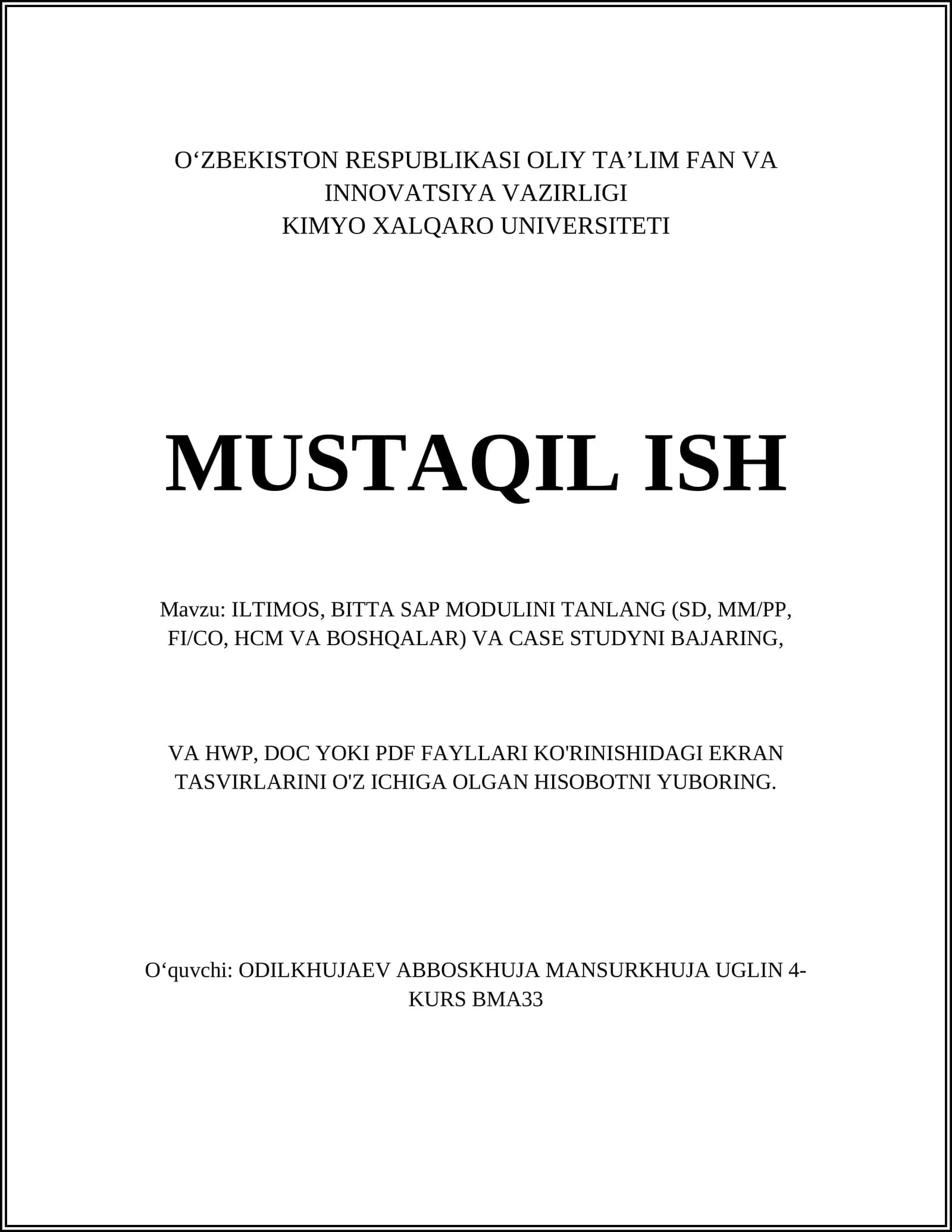 ILTIMOS, BITTA SAP MODULINI TANLANG (SD, MM/PP, FI/CO, HCM VA BOSHQALAR) VA CASE STUDYNI BAJARING,