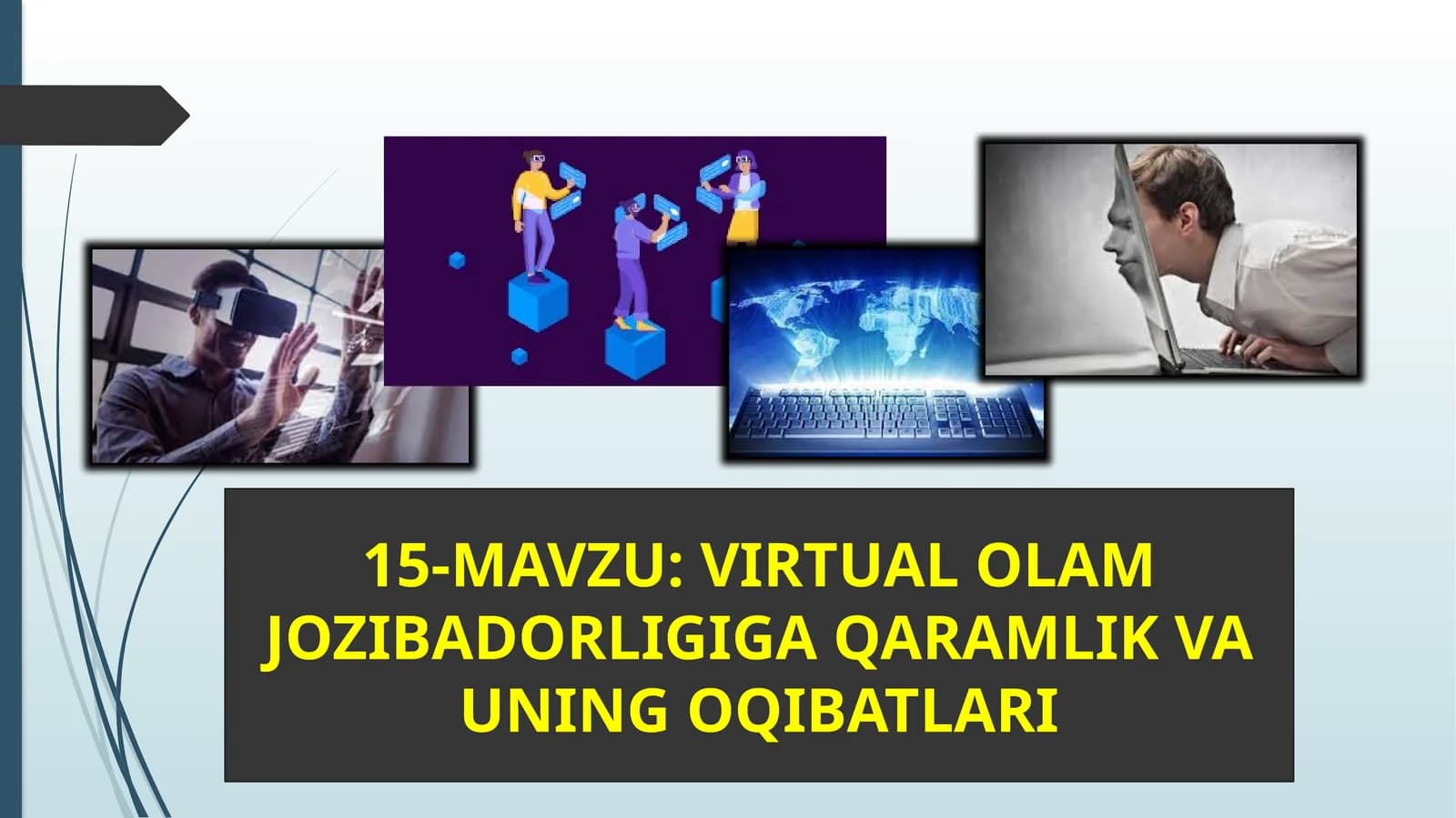 VIRTUAL OLAM JOZIBADORLIGIGA QARAMLIK VA UNING OQIBATLARI