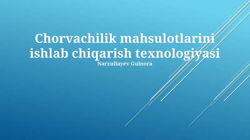 Chorvachilik mahsulotlarini ishlab chiqarish texnologiyasi