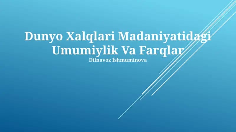 Dunyo Xalqlari Madaniyatidagi Umumiylik Va Farqlar