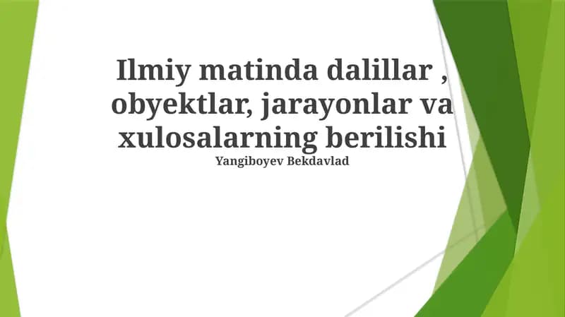Ilmiy matnda dalillar, obyektlar, jarayonlar va xulosalarning berilishi