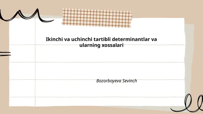 Ikinchi va uchinchi tartibli determinantlar va ularning xossalari