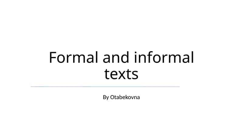 Formal and Informal Texts