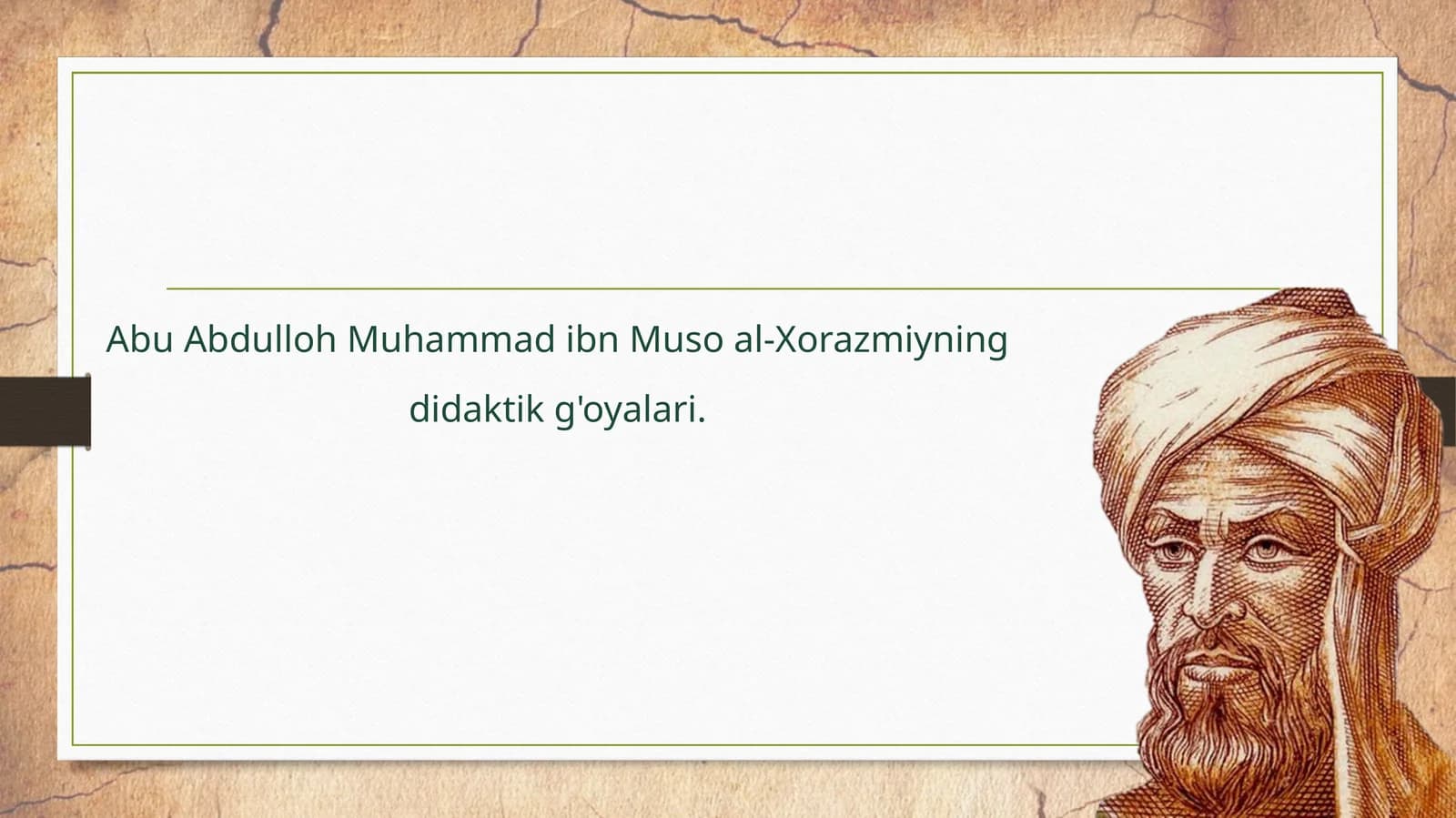 AbuAbdullohMuhammad ibn Muso al-Xorazmiyningdidaktikg'oyalari