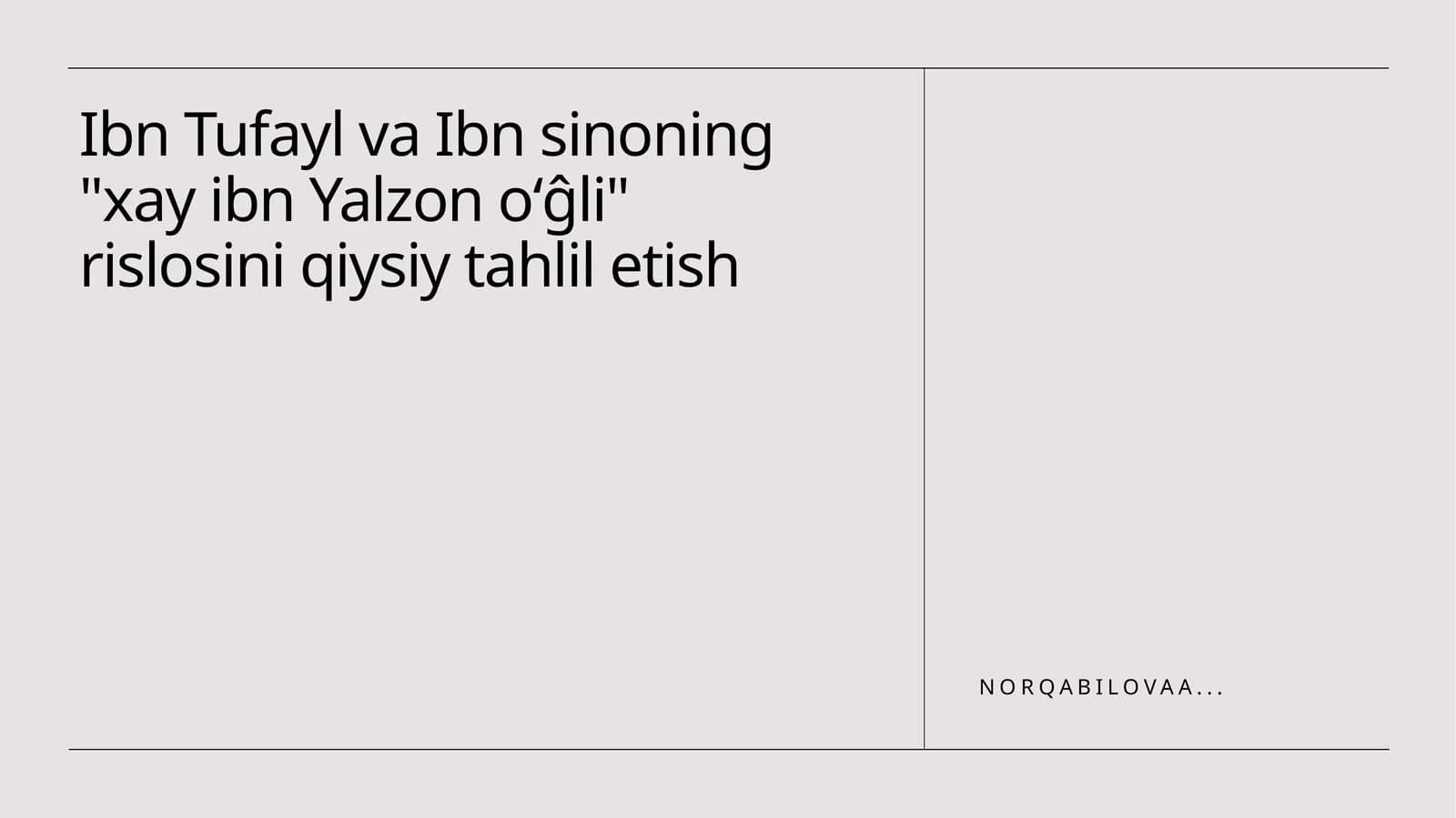 Ibn Tufayl va Ibn sinoning "xay ibn Yalzon oʻĝli" rislosini qiysiy tahlil etish
