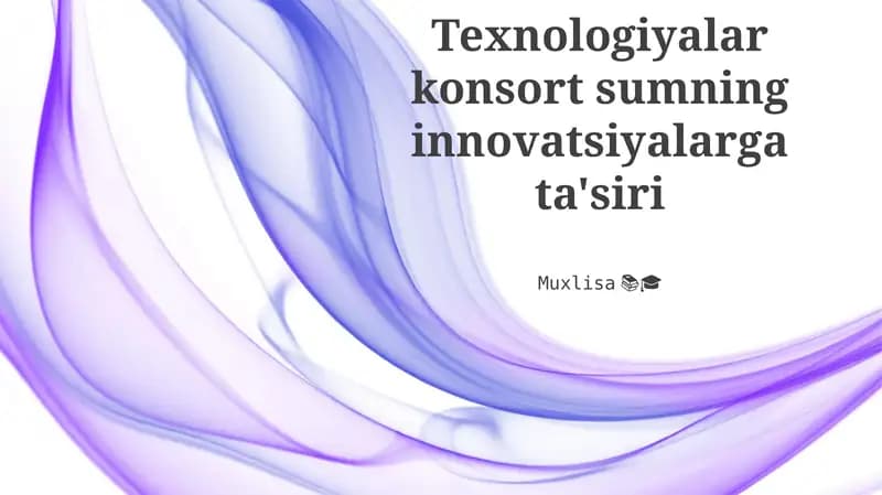 Texnologiyalar konsortsumning innovatsiyalarga ta'siri