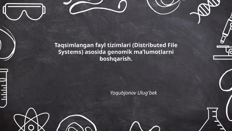 Taqsimlangan fayl tizimlari (Distributed File Systems) asosida genomik ma’lumotlarni boshqarish