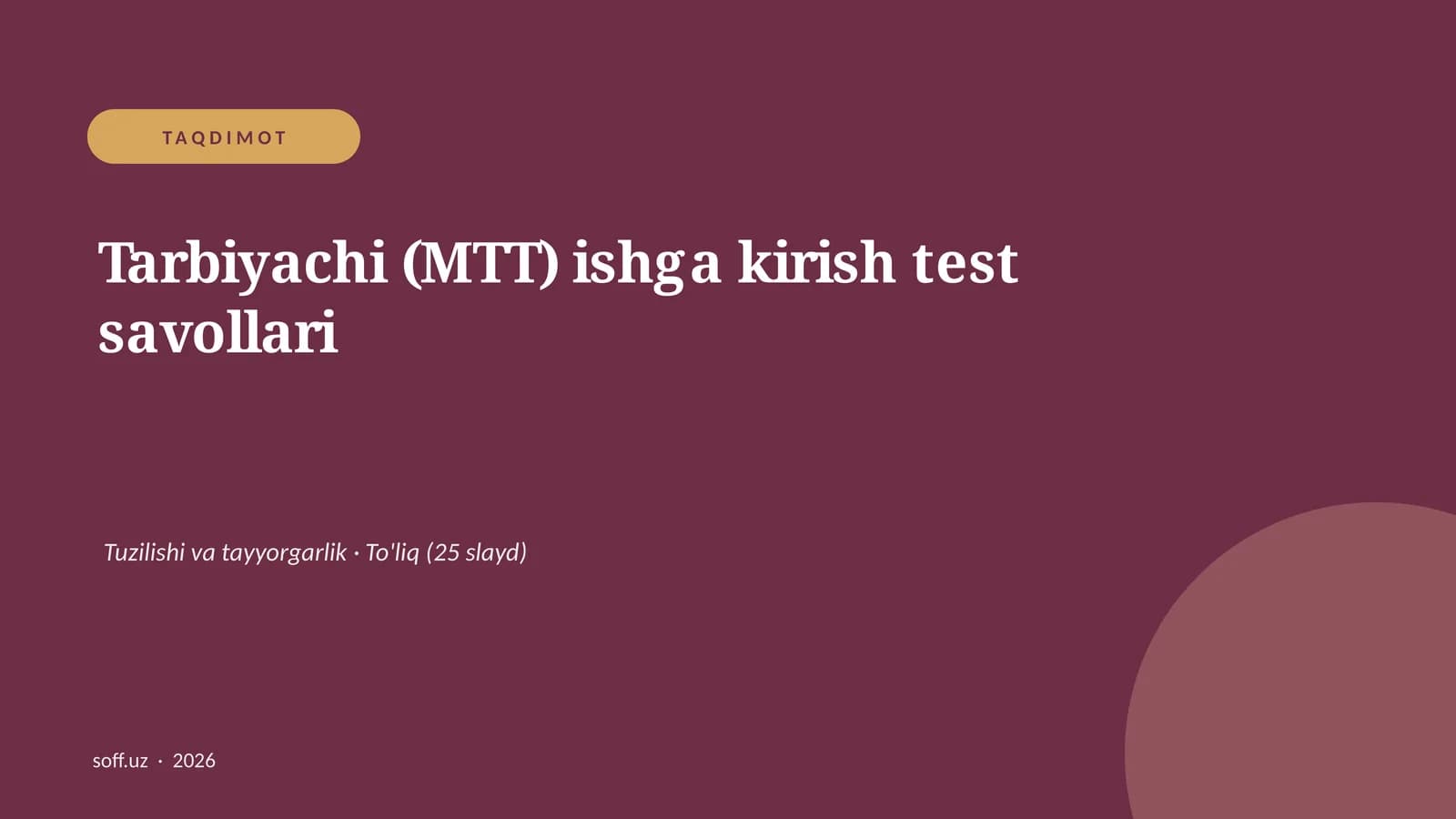 Tarbiyachi (MTT) ishga kirish test savollari