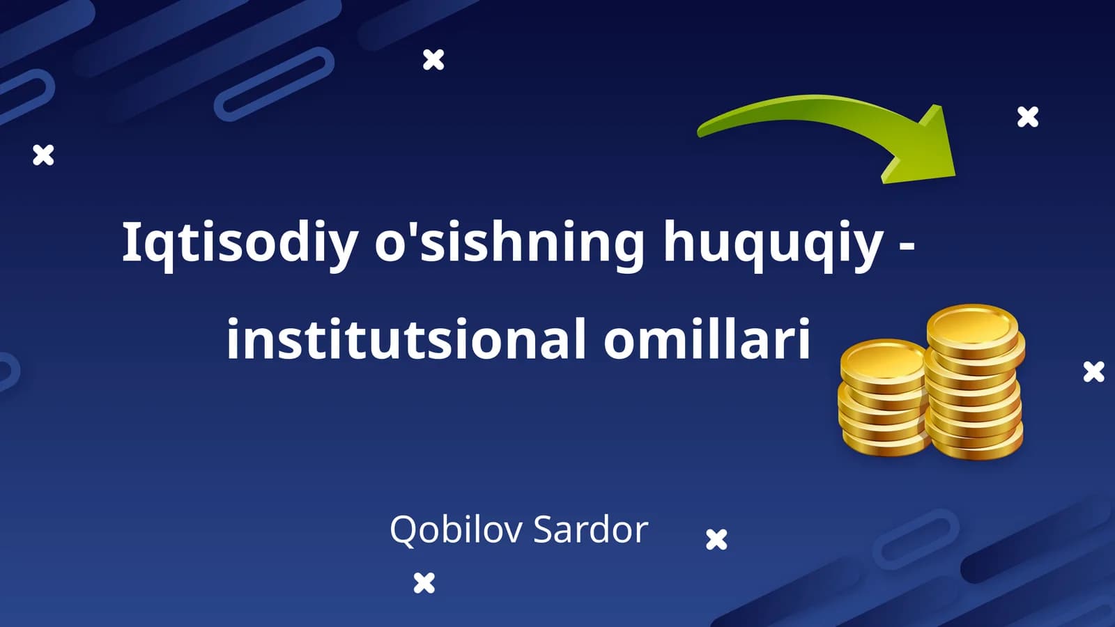 Iqtisodiy o'sishning huquqiy - institutsional omillari