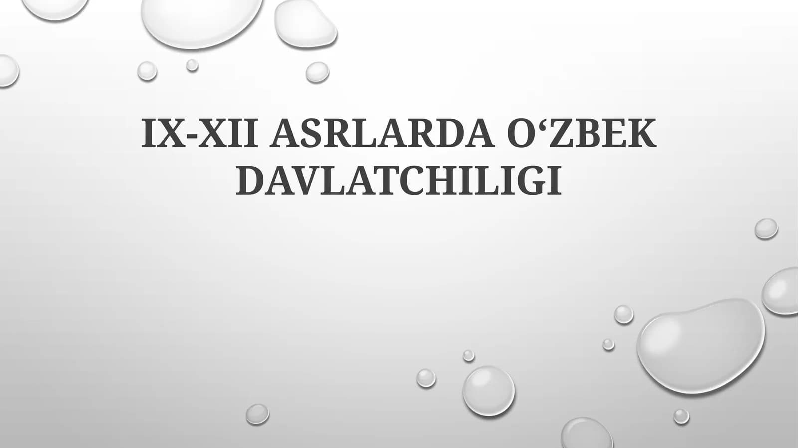 IX-XII ASRLARDAOʻZBEKDAVLATCHILIGI
