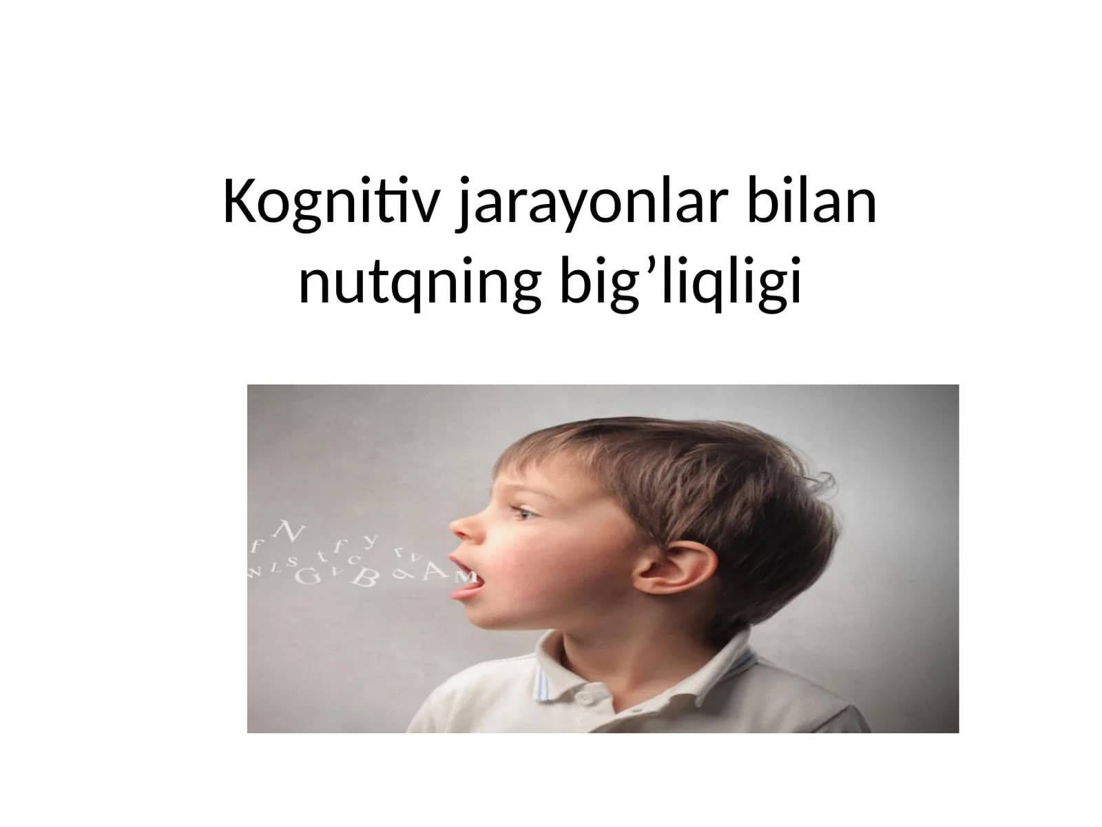 Kognitiv jarayonlar bilan nutqning bog'liqligi