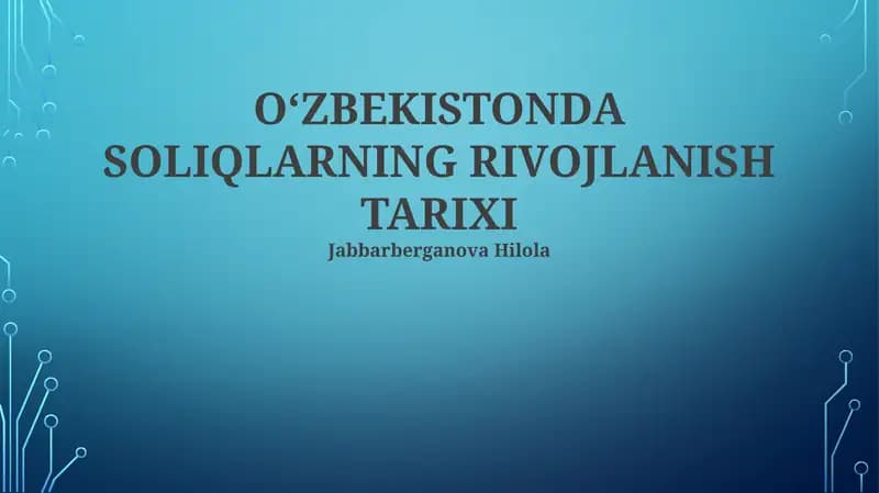 O‘ZBEKISTONDA SOLIQLARNING RIVOJLANISH TARIXI