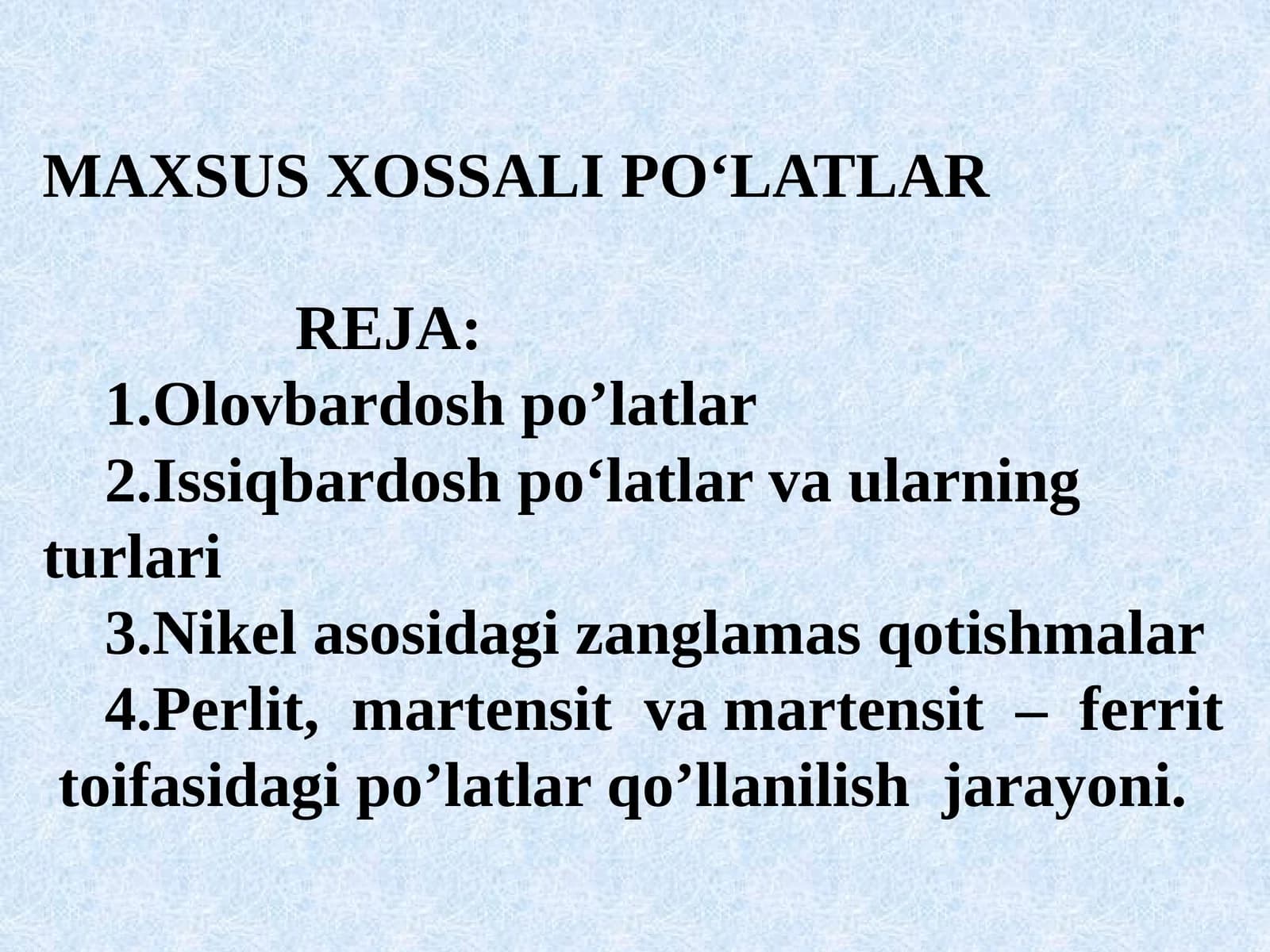 MAXSUS XOSSALI PO‘LATLAR