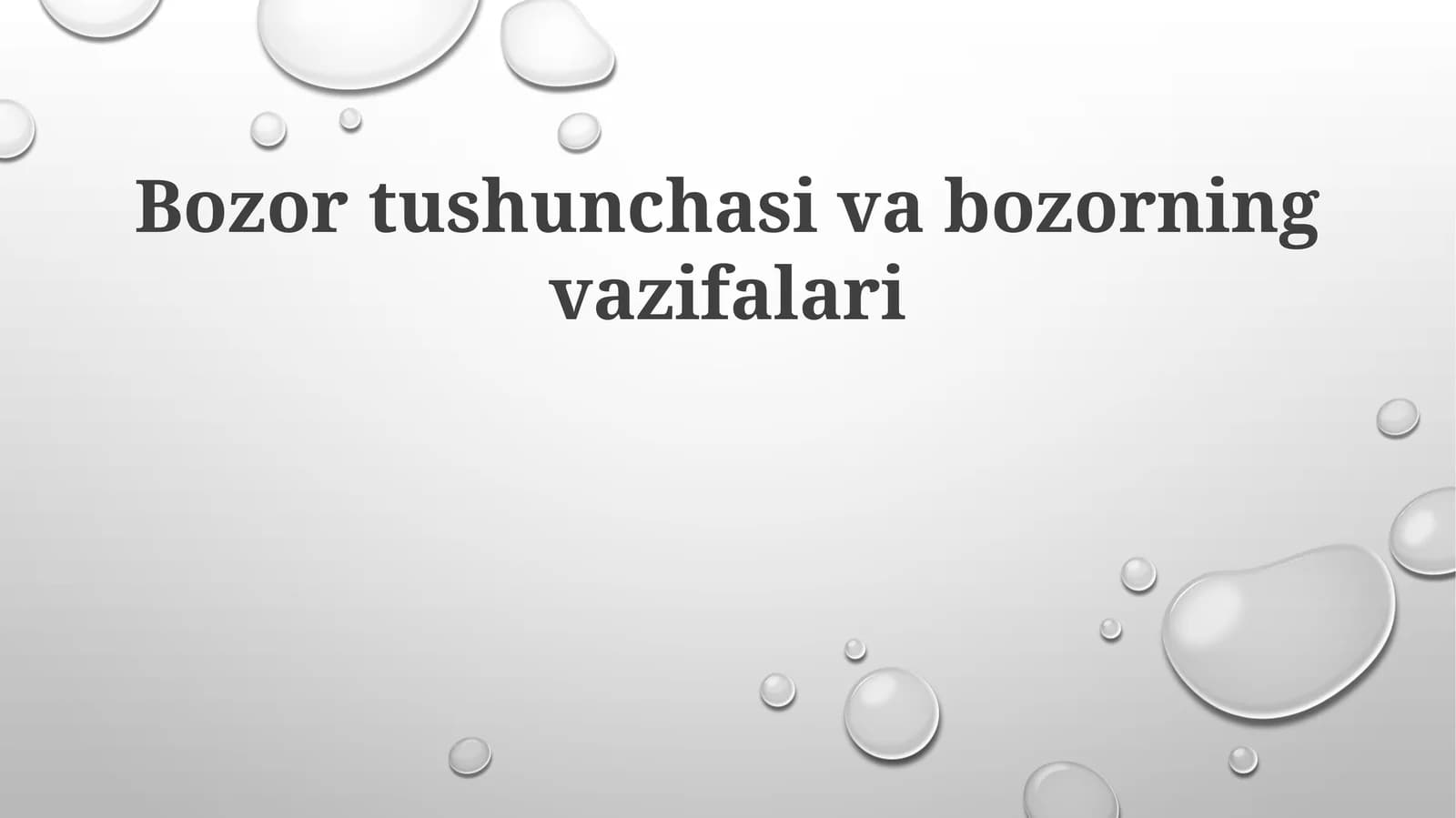 Bozor tushunchasi va bozorning vazifalari