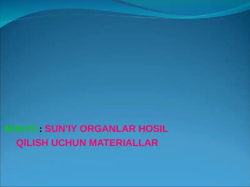 Sun’iy Organlar Hosil Qilish Uchun Materiallar