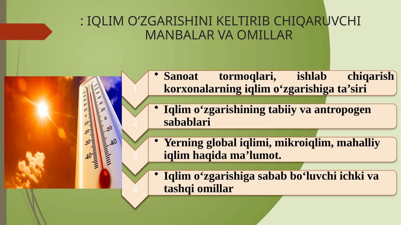 IQLIM OʻZGARISHINI KELTIRIB CHIQARUVCHIMANBALAR VA OMILLAR