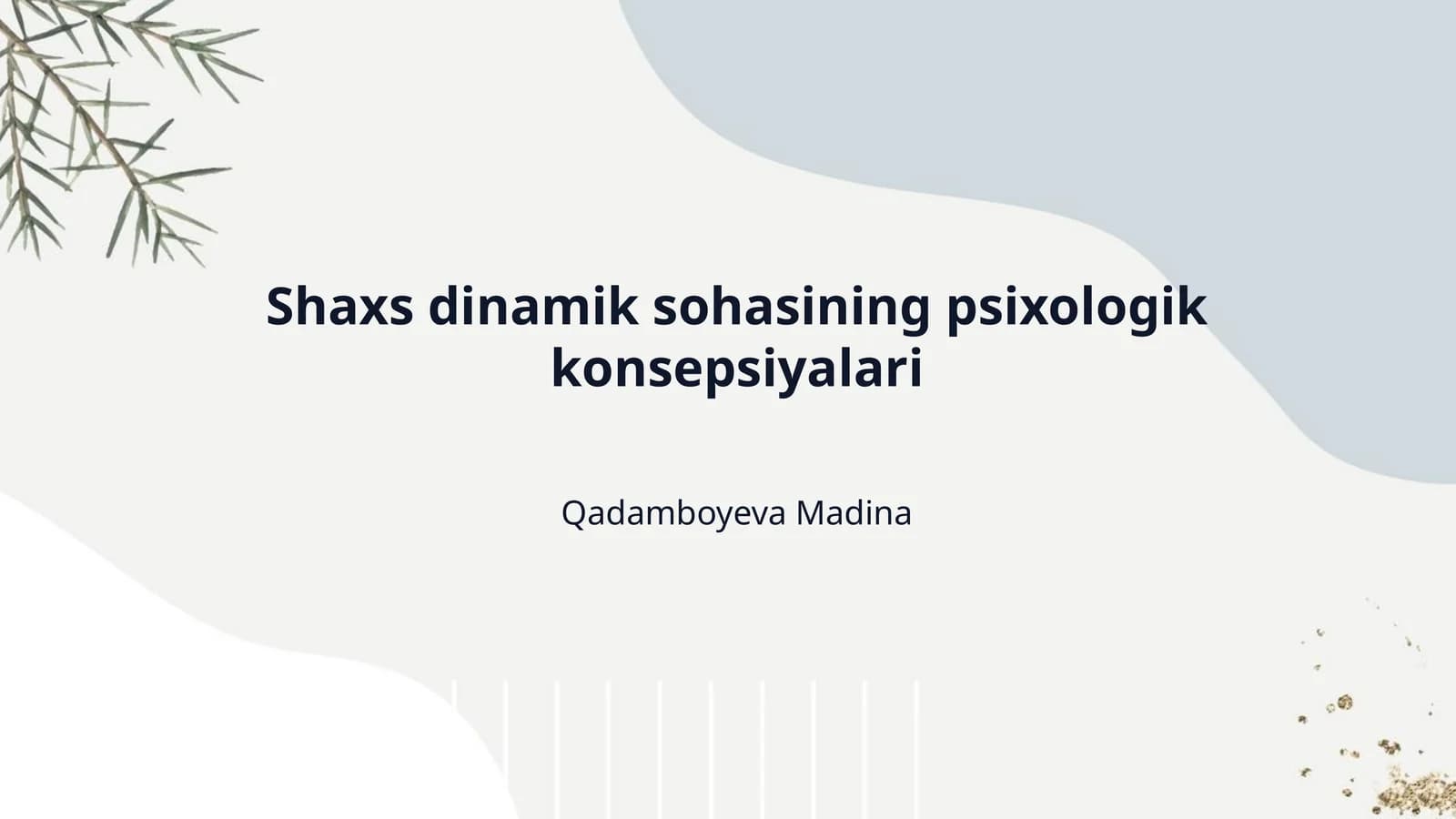 Shaxs dinamik sohasining psixologik konsepsiyalari