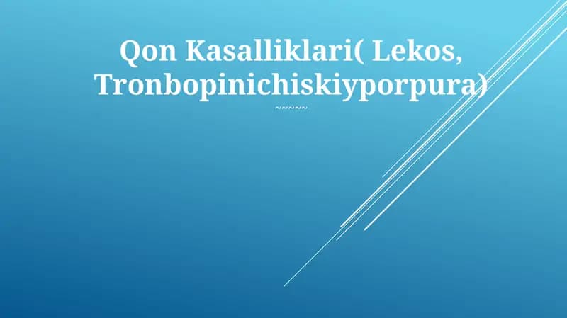 Qon Kasalliklari( Lekos, Tronbopinichiskiyporpura)