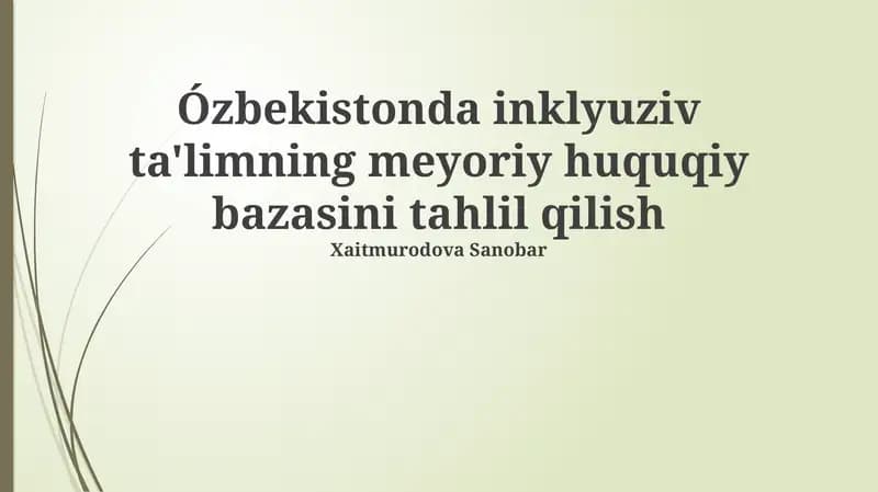 Oʻzbekistonda inklyuziv ta'limning meyoriy huquqiy bazasini tahlil qilish