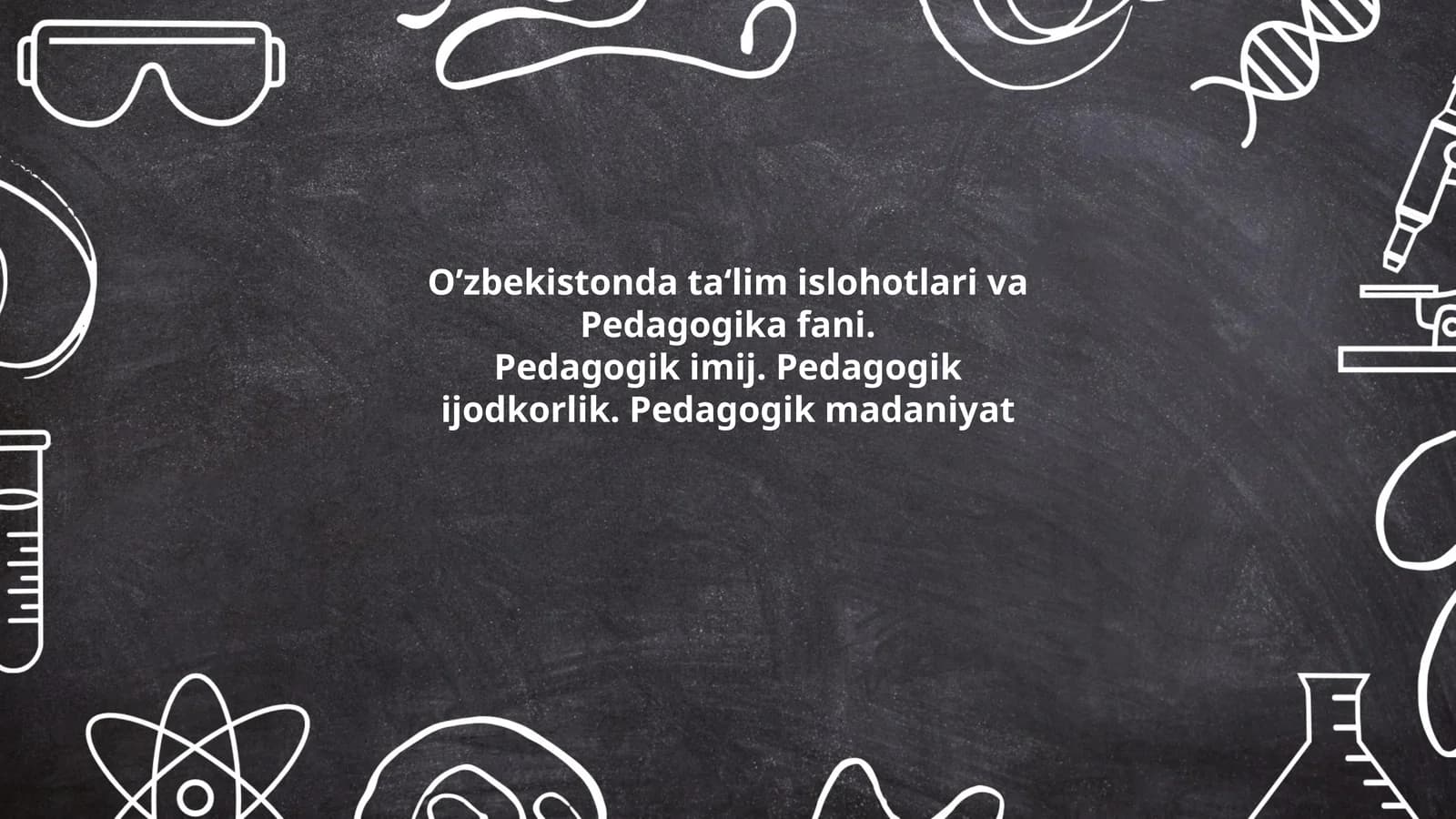 O‘zbekistonda ta‘lim islohotlari va Pedagogika fani